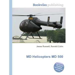  MD Helicopters MD 500 Ronald Cohn Jesse Russell Books