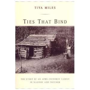   and Freedom (American Crossroads) [Paperback]: Tiya Miles: Books