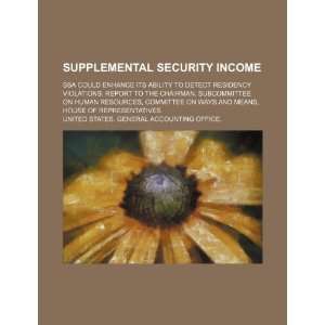  Supplemental security income: SSA could enhance its 