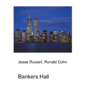  Bankers Hall Ronald Cohn Jesse Russell Books