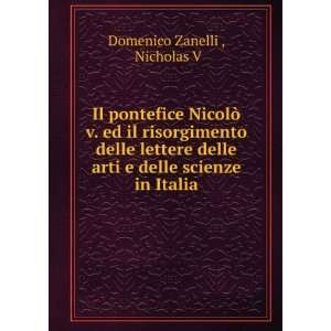   arti e delle scienze in Italia Nicholas V Domenico Zanelli  Books