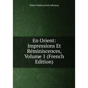   , Volume 1 (French Edition): Nikola Vladimirovich Adlerberg: Books