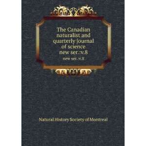  The Canadian naturalist and quarterly journal of science 