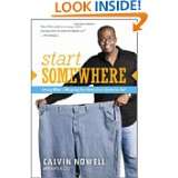 Start Somewhere: Losing Whats Weighing You Down from the Inside Out 