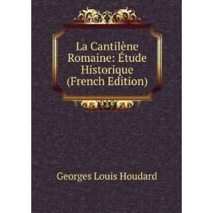  La CantilÃ¨ne Romaine Ã?tude Historique (French 