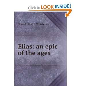   : an epic of the ages: Orson F. 1855 1931 Whitney:  Books