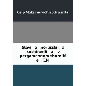   Russian language) Osip Maksimovich Bodiï¸ aï¸¡nskiÄ­ Books
