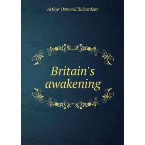  Britains awakening Arthur Osmond Richardson Books
