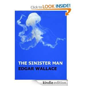 The Sinister Man: Edgar Wallace:  Kindle Store