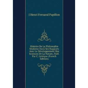   Par C. LÃ©vÃ¨que (French Edition): J Henri Fernand Papillon: Books