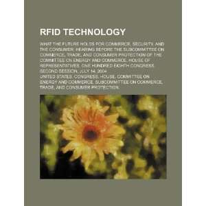 RFID technology: what the future holds for commerce, security, and the 