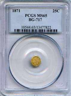 1871 CALIFORNIA FRACTIONAL GOLD 1/4 $ BG 717 MS65 PCGS  