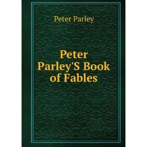  Peter ParleyS Book of Fables Peter Parley Books
