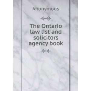  The Ontario law list and solicitors agency book Anonymous Books