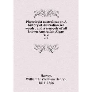  australica; or, A history of Australian sea weeds . and a synopsis 