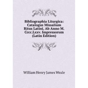   Cccc.Lxxv. Impressorum (Latin Edition) William Henry James Weale