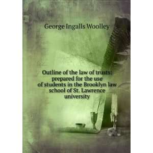   law school of St. Lawrence university: George Ingalls Woolley: Books