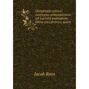   ad Lucretii poÃ«matum libros tres priores, quam . Jacob Roos Books
