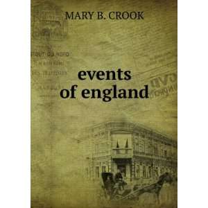 events of england MARY B. CROOK  Books