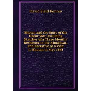   Narrative of a Visit to Bhotan in May 1865 David Field Rennie Books