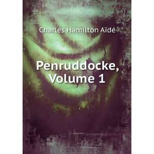  Penruddocke, Volume 1 Charles Hamilton AÃ¯dÃ© Books