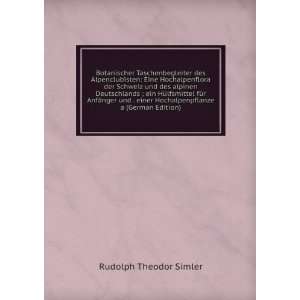   Hochalpenpflanze a (German Edition) Rudolph Theodor Simler Books