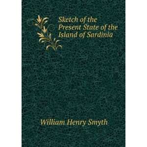   Present State of the Island of Sardinia William Henry Smyth Books