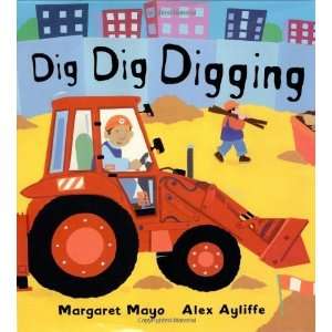  Dig Dig Digging [Hardcover] Margaret Mayo Books