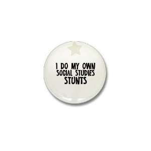  I Do My Own Social Studies St Geek Mini Button by 
