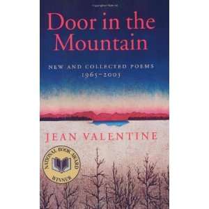  Door in the Mountain: New and Collected Poems, 1965 2003 