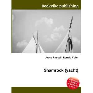  Shamrock (yacht) Ronald Cohn Jesse Russell Books