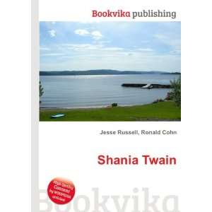  Shania Twain: Ronald Cohn Jesse Russell: Books