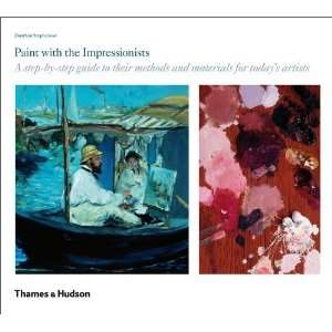   Paint with the Impressionists [Paperback] Jonathan Stephenson Books