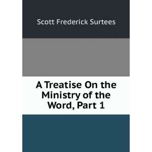   On the Ministry of the Word, Part 1 Scott Frederick Surtees Books