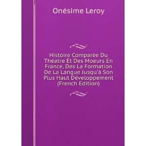  Histoire ComparÃ©e Du ThÃ©atre Et Des Moeurs En France 