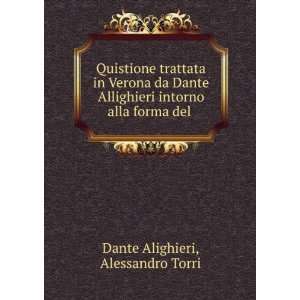   intorno alla forma del . Alessandro Torri Dante Alighieri Books