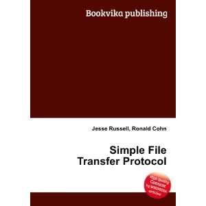  Simple File Transfer Protocol: Ronald Cohn Jesse Russell 