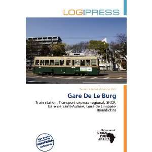  Gare De Le Burg (9786200683205) Terrence James Victorino Books