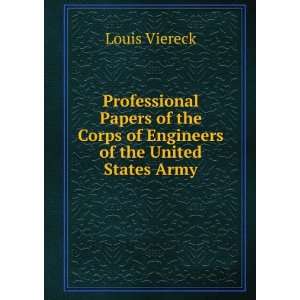   the Corps of Engineers of the United States Army Louis Viereck Books