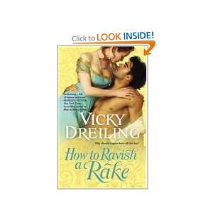    How to Ravish a Rake (9780446565400) Vicky Dreiling Books