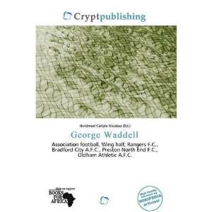    George Waddell (9786139505463) Hardmod Carlyle Nicolao Books