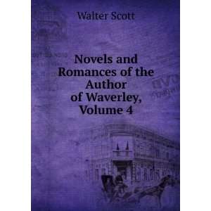  Waverley Novels, Volume 4: Walter Scott: Books