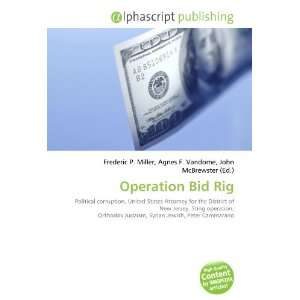  Operation Bid Rig (9786134277433) Books