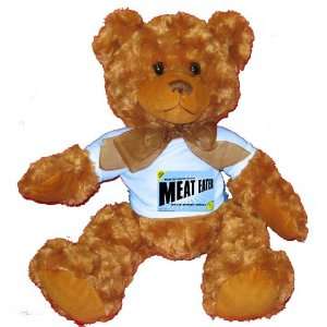  FROM THE LOINS OF MY MOTHER COMES MEAT EATER Plush Teddy 