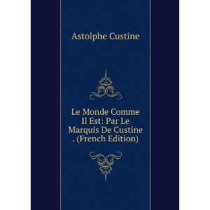   Par Le Marquis De Custine . (French Edition) Astolphe Custine Books