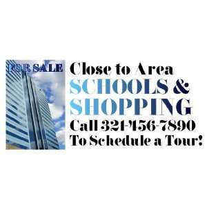  3x6 Vinyl Banner   Close to Area Schools and Shopping High 