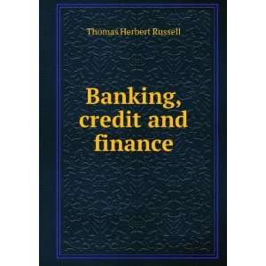  Banking, credit and finance Thomas Herbert Russell Books