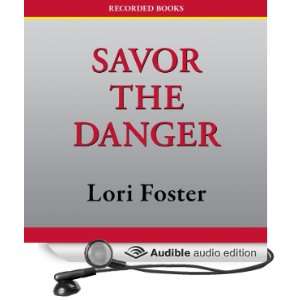  Savor the Danger (Audible Audio Edition) Lori Foster, Jim 