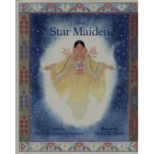 The Star Maiden  An Ojibway Tale  Books