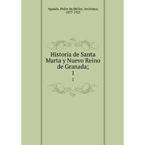  Historia de Santa Marta y Nuevo Reino de Granada;. 1 